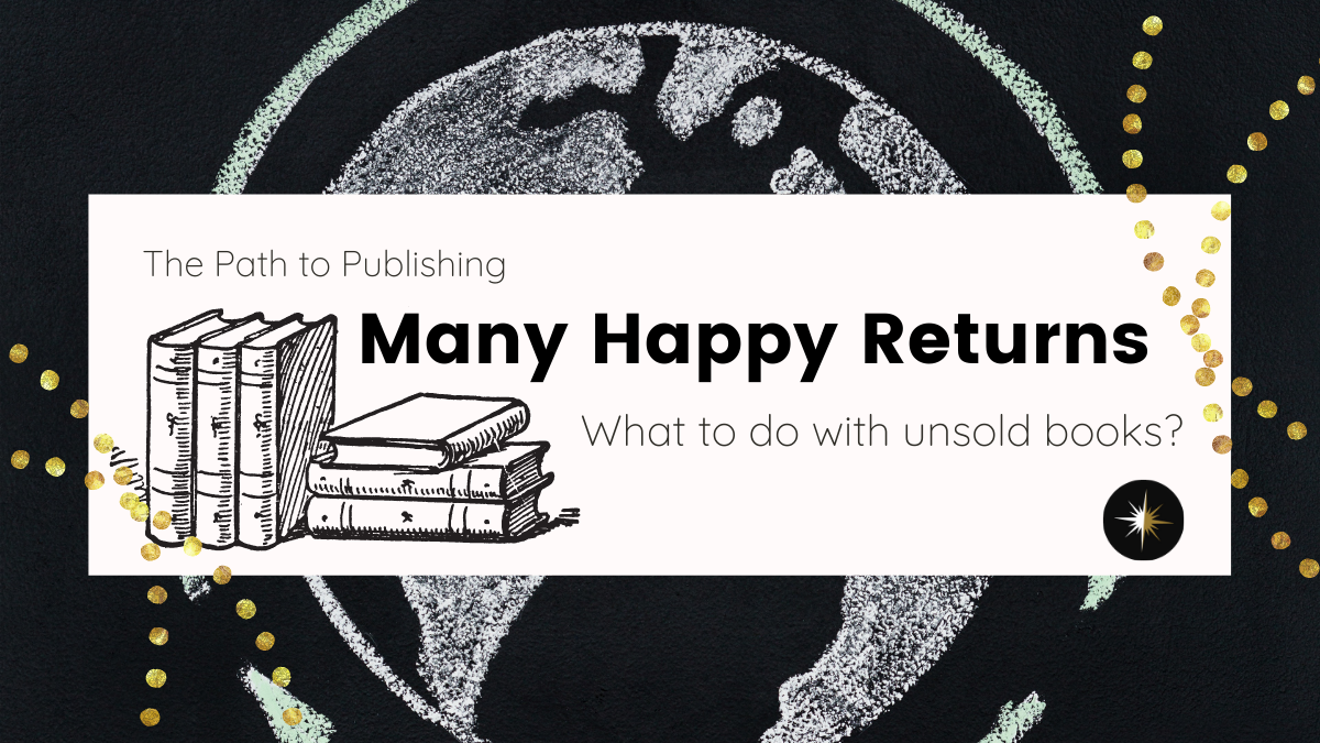 The Path to Publishing, Part 9: Many Happy Returns